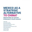 Mexico as a Strategic Alternative to China?