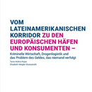 Vom lateinamerikanischen Korridor zu den europäischen Häfen und Konsumenten