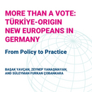More Than a Vote: Türkiye-Origin New Europeans in Germany