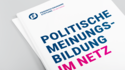 Publikation Politische Meinungsbildung im Netz