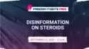 Disinformation on Steroids