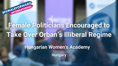Female Politicians Encouraged to Take Over Orban's Illiberal Regime Header