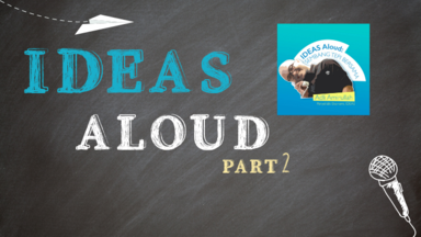 IDEAS ALOUD Part 2