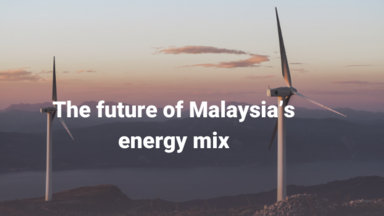 The Future of Malaysia's Energy Mix