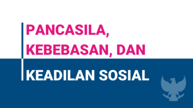 Pancasila, Kebebasan dan Keadilan Sosial 
