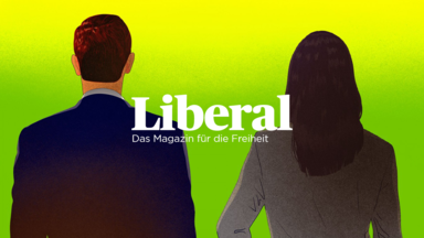 Liberal - Das Magazin für die Freiheit