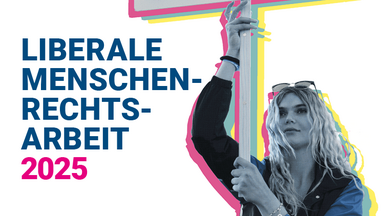 Liberale Menschenrechtsarbeit 2025
