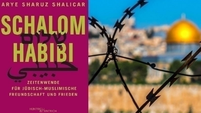 Schalom Habibi - Aufbruch in den Israelisch-Arabischen Beziehungen?