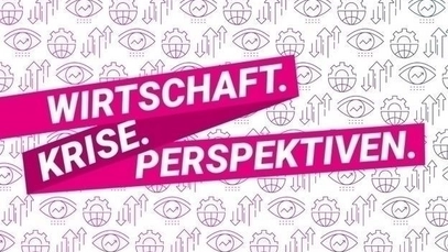 Wirtschaft – Krise – Perspektiven 
