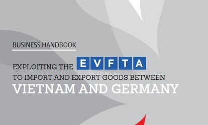 Business Handbook “Exploiting the EVFTA to import and export goods between Vietnam and Germany”