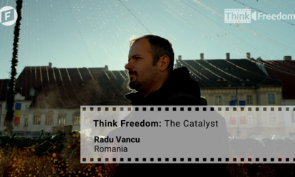 Think Freedom: The Catalyst,  Quotes from Radu Vancu, Romania