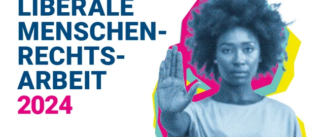 Liberale Menschenrechtsarbeit 2024
